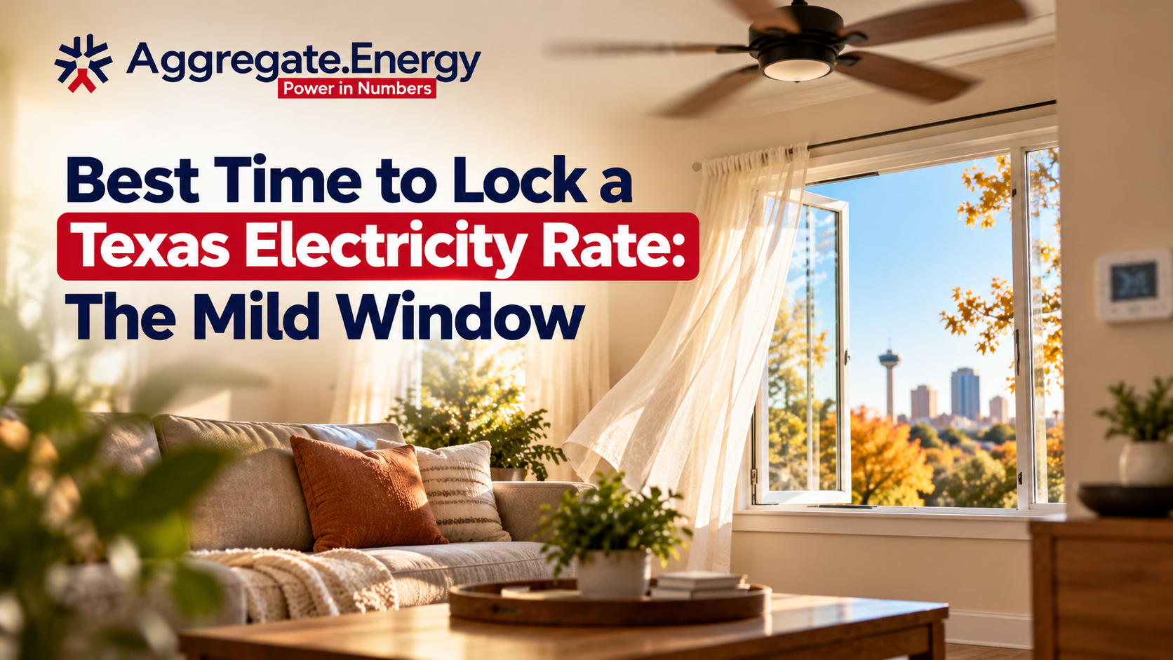 The Weather Broke. This Is the Right Week to Fix Your Electricity Rate.